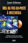 RBS: da voz-do-poste à multimídia