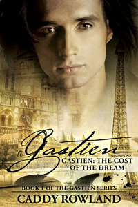 The Cost of the Dream (Gastien, #1)