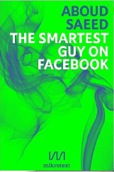 The Smartest Guy on Facebook (Kindle Edition)
