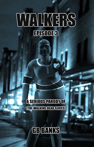 Walkers (Walking Dead Universe, Episode #3)