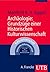 Archäologie: Grundzüge einer Historischen Kulturwissenschaft