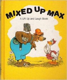 Mixed Up Max: A Lift Up and Laugh Book