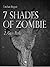 7 Shades of Zombie T2