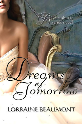 Dreams of Tomorrow (Ravenhurst, #4)