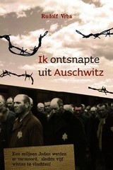 Ik ontsnapte uit Auschwitz