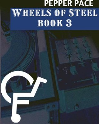 Wheels of Steel, Book 3 (Wheels of Steel, #3)