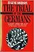 The Trial of the Germans: An Account of the Twenty-two Defendants before the International Military Tribunal at Nuremberg