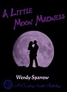 A Little Moon Madness