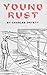 Young Rust