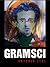 Gramsci: la fuerza de las ideas