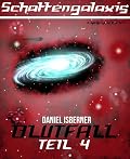 Schattengalaxis - Blutfall (Teil 4)