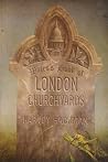 Wates' book of London churchyards: A guide to the old churchyards and burial-grounds of the city and central London Wates' book of London churchyards: A guide to the old churchyards and burial-grounds of the city and central London
