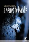 Le secret de maddie by Gayle Wilson