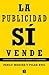 La publicidad SÍ vende by Pablo Medina