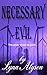 Necessary Evil