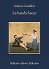 La banda Sacco by Andrea Camilleri