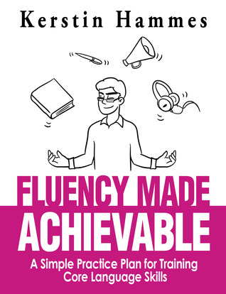 Fluency Made Achievable