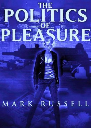 The Politics of Pleasure (Kindle Edition)