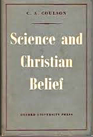 Science And Christian Belief - The John Calvin McNair Lectures of 1954