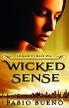 Wicked Sense by Fabio Bueno