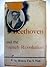 Beethoven and the French Re...
