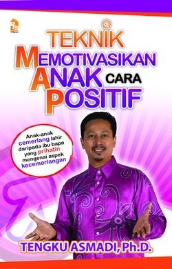 Teknik Memotivasikan Anak Cara Positif (Mass Market Paperback)