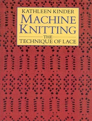 Machine Knitting: The Technique of Lace