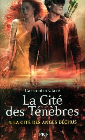 La Cité des anges déchus (The Mortal Instruments, #4)