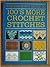 The Harmony Guide to 100's More Crochet Stitches
