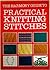The Harmony Guide to Practical Knitting Stitches