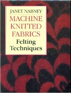 Machine-Knitted Fabrics: Felting Techniques (Hardcover)