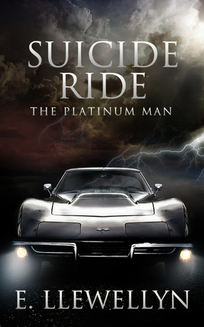 Suicide Ride: The Platinum Man (Suicide Ride, #1)