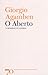 O Aberto by Giorgio Agamben