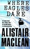 Where Eagles Dare by Alistair MacLean