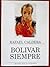 Bolívar siempre (Eldorado) (Spanish Edition)