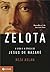Zelota: A Vida e a Época de Jesus de Nazaré
