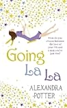 Going La La by Alexandra Potter Going La La by Alexandra Potter