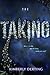 The Taking (The Taking, #1)