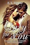 Only for You by E.L. Todd