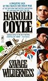 Savage Wilderness by Harold Coyle