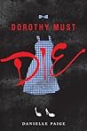 Dorothy Must Die by Danielle  Paige