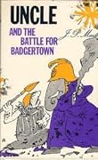 Uncle And The Battle For Badgertown