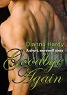 Goodbye Again by Dianna Hardy