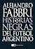 Historias Negras del Fútbol Argentino by Alejandro Fabbri