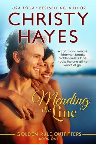 Mending the Line (Golden Rule Outfitters #1)