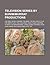 Television Series by Bunim-Murray Productions: The Real World, Making the Band, the Bad Girls Club, the Simple Life, the Challenge, Road Rules, Keeping Up with the Kardashians, Living Lohan, Starting Over