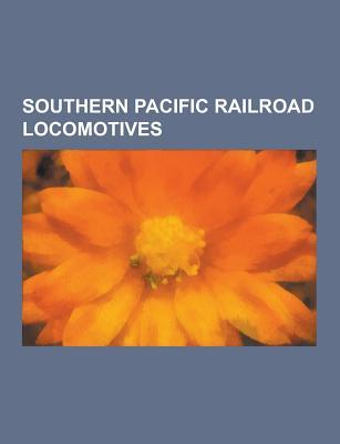 Southern Pacific Railroad Locomotives: Southern Pacific 4449, Krauss-Maffei ML 4000 C'C', Southern Pacific 9010, Southern Pacific 1673