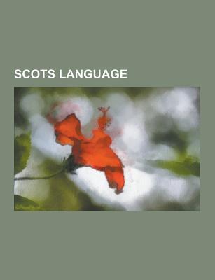 Scots Language: Doric Dialect, Irvine Welsh, Lallans, List of English Words of Scots Origin, Modern Scots, Auld Lang Syne
