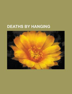 Deaths by Hanging: Abid Hamid Mahmud, ALA Gertner, Buster Edwards, David Carradine, Dule Tree, Friedrich Jeckeln, Hanging, Havzi Nela, Ja