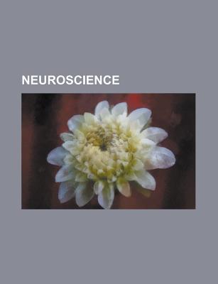 Neuroscience: Psychology, Neurotransmitter, Nervous System, Sleep, Eating Disorder, Chronobiology, Educational Neuroscience, Psychia